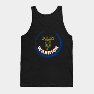 Born to be a Warrior Tank Top